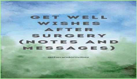 Hilarious Get Well Wishes To Make Post-Surgery Recovery A Laughing Matter